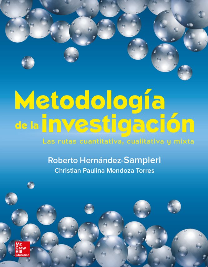 Metodología de la Investigación: las rutas cuantitativa, cualitativa y mixta